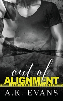 Paperback Out of Alignment (Hearts & Horsepower) Book