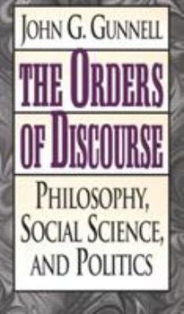 Paperback The Orders of Discourse: Philosophy, Social Science, and Politics Book