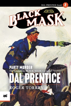 Paperback Party Murder: The Complete Black Mask Cases of Dal Prentice, Volume 2 Book