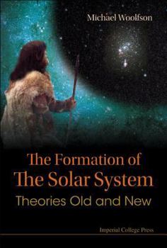 Hardcover Formation of the Solar System, The: Theories Old and New Book