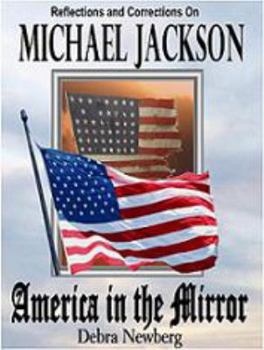 America in the Mirror - Reflections and Corrections on Michael Jackson