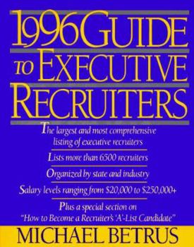 Paperback The Nineteen Ninety-Six Guide to Executive Recruiters Book