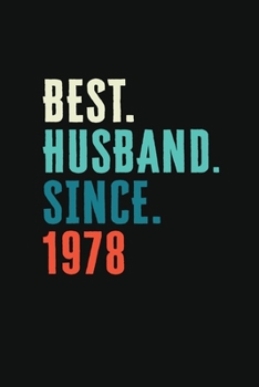 Paperback Best. Husband. Since. 1978: Weekly 100 page 6 x9 Dated Calendar Planner and Notebook For 2019-2020 Academic Year Retro 41st Wedding Anniversary no Book