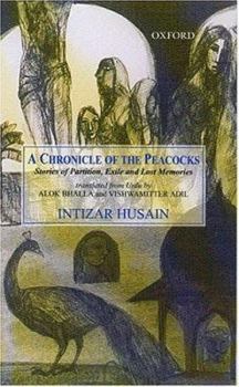Hardcover A Chronicle of the Peacocks: Stories of Partition, Exile and Lost Memories Book