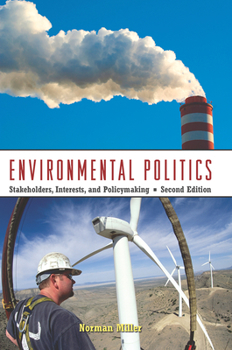 Environmental Politics: Interest Groups, the Media, and the Making of Policy