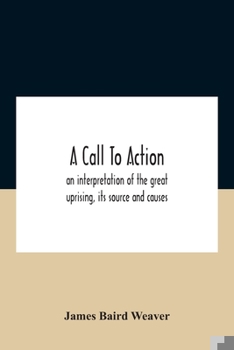 Paperback A Call To Action: An Interpretation Of The Great Uprising, Its Source And Causes Book