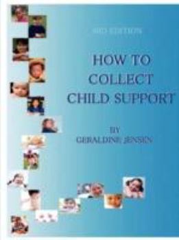 Paperback How To Collect Child Support, 3rd Edition Book