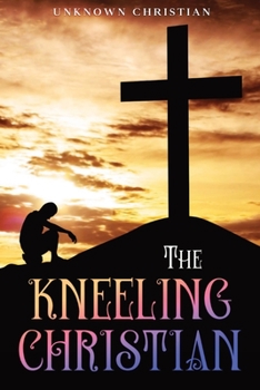 Paperback The Kneeling Christian: Annotated Book
