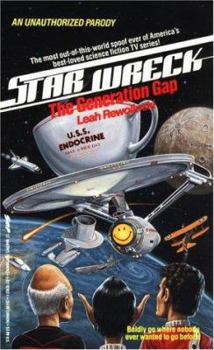 Star Wreck: The Generation Gap - Book #1 of the Star Wreck