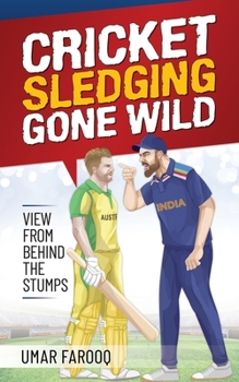 Paperback Cricket Sledging Gone Wild: View from Behind the Stumps Book