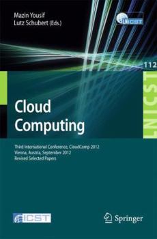 Paperback Cloud Computing: Third International Conference, Cloudcomp 2012, Vienna, Austria, September 24-26, 2012, Revised Selected Papers Book