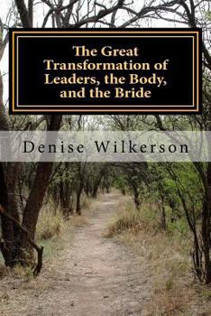 The Great Transformation of Leaders, the Body, and the Bride: Changing from A Saul to a Paul with King Saul, Jonathan, Esther, and Paul