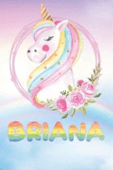 Paperback Briana: Briana's Unicorn Personal Custom Named Diary Planner Perpetual Calander Notebook Journal 6x9 Personalized Customized G Book