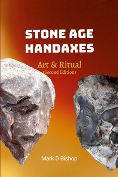 Paperback Stone Age Handaxes, Art & Ritual (Second Edition) Book