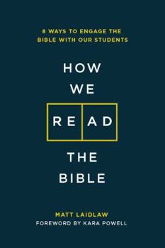 Paperback How We Read The Bible: 8 Ways to Engage the Bible With Our Students Book