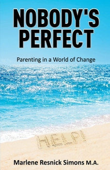Paperback Nobody's Perfect-Parenting in a World of Change Book