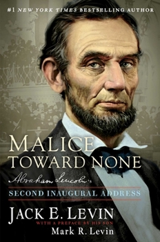 Paperback Malice Toward None: Abraham Lincoln's Second Inaugural Address Book