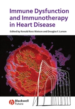 Hardcover Immune Dysfunction and Immunotherapy in Heart Disease Book