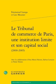 Le Tribunal de Commerce de Paris, Une Institution Limite Et Son Capital Social (French Edition)