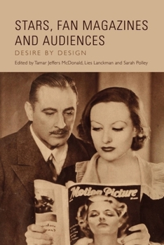 Paperback Stars, Fan Magazines and Audiences: Desire by Design Book