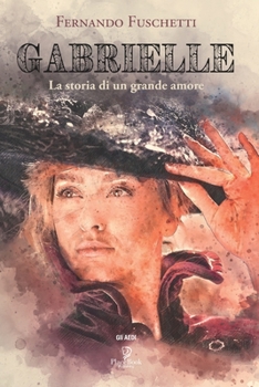 Paperback Gabrielle: La storia di un grande amore [Italian] Book