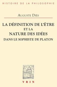 Paperback La Definition de l'Etre Et La Nature Des Idees Dans Le Sophiste de Platon [French] Book
