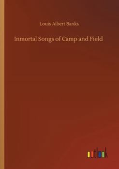 Paperback Inmortal Songs of Camp and Field Book