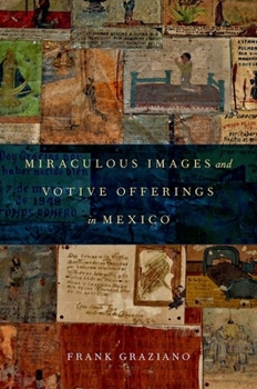 Hardcover Miraculous Images and Votive Offerings in Mexico Book