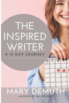 Paperback The Inspired Writer: A 31 Day Journey Book