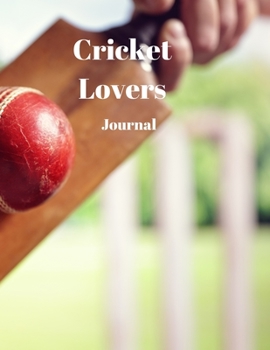 Cricket Lovers Resolution Journal: 130 Page Journal with Inspirational Quotes on each page. Ideal Gift for Family and Friends. Undated so can be used at anytime.