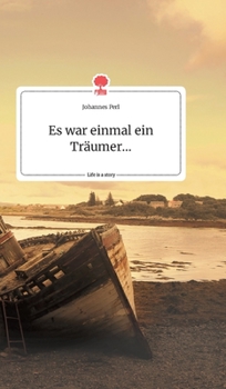Hardcover Es war einmal ein Träumer... Life is a Story - story.one [German] Book