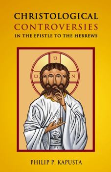 Paperback Christological Controversies in the Epistle to the Hebrews Book