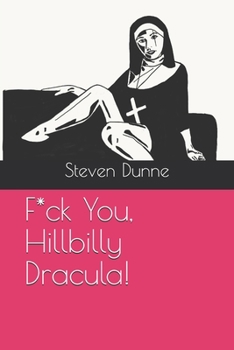 Paperback F*ck You, Hillbilly Dracula! Book