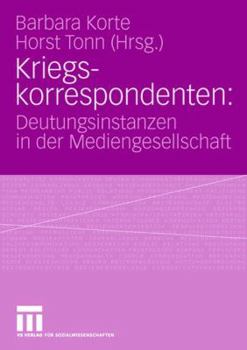 Paperback Kriegskorrespondenten: Deutungsinstanzen in Der Mediengesellschaft [German] Book