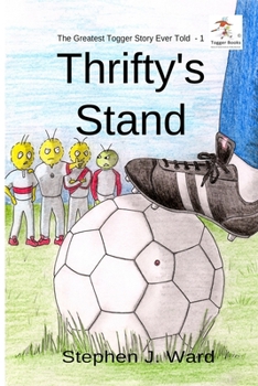 Paperback Thrifty's Stand: Part One of The Greatest Togger Story Ever Told Book