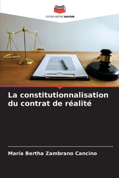 Paperback La constitutionnalisation du contrat de réalité [French] Book