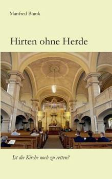 Paperback Hirten ohne Herde: Ist die Kirche noch zu retten? [German] Book