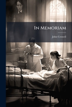 Paperback In Memoriam: John Crowell, M.d Book
