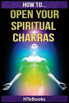 Paperback How To Open Your Spiritual Chakras Book
