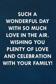 Such a wonderful day with so much love in the air. Wishing you plenty of love and celebration with your family!: Funny Sweet Quotes Cute Valentine's ... Her (Unique Alternative to a Greeting Card)