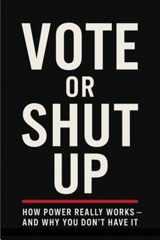 Paperback Vote Or Shut Up Book