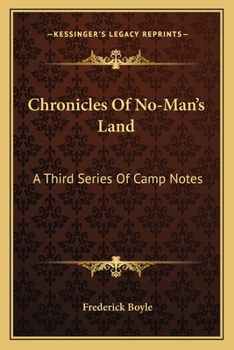 Paperback Chronicles Of No-Man's Land: A Third Series Of Camp Notes Book
