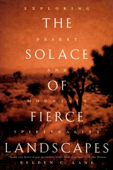 Paperback The Solace of Fierce Landscapes: Exploring Desert and Mountain Spirituality Book