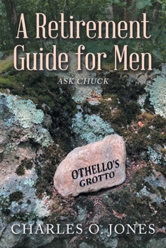 Paperback A Retirement Guide for Men: Ask Chuck Book