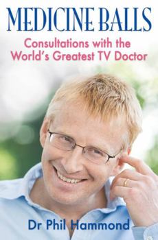 Paperback Medicine Balls: Consultations with the World's Greatest TV Doctor Book