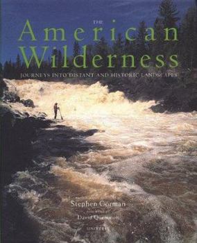 Paperback The American Wilderness: Journeys Into Distant and Historic Landscapes Book