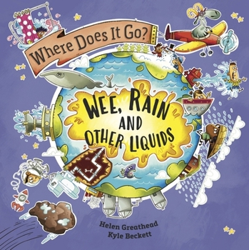 Paperback Where Does It Go?: Wee, Rain and Other Liquids Book