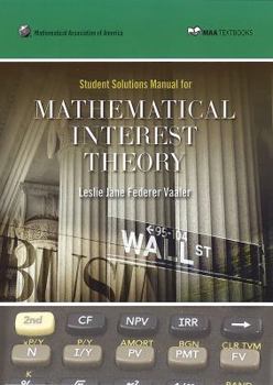 Hardcover Student Solution Manual for Mathematical Interest Theory Book