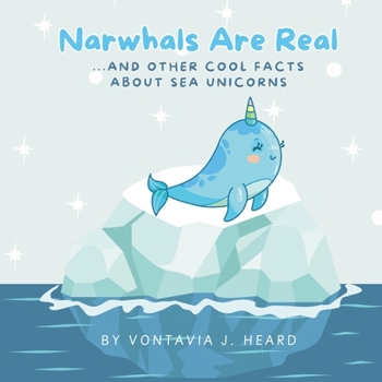 Paperback Narwhals Are Real: And Other Cool Facts About Sea Unicorns Book