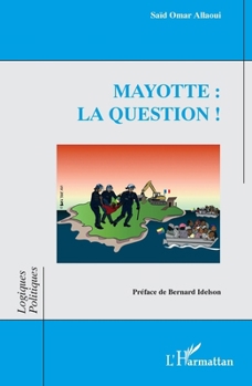 Paperback Mayotte: la question ! [French] Book